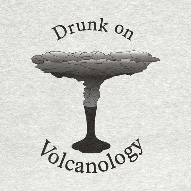 Drunk on Volcanology by PaleoCarnKreations